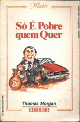 Capa de Só É Pobre quem Quer - Thomas Morgan