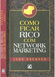 Capa de Como Ficar Rico com Network Marketing - John Bremner