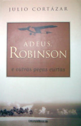 Capa de Adeus, Robinson e outras peças curtas - Julio Cortázar