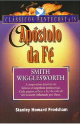Capa de O Apóstolo da Fé - Stanley Howard Frodsham