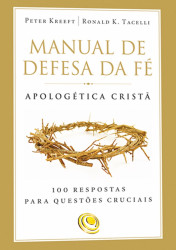 Capa de Manual de Defesa da Fé - Peter Kreeft e Ronald K. Tacelli