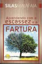 Capa de Aprendendo com a escassez e a fartura - Silas Malafaia