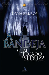 Capa de A Bandeja, Qual Pecado te Seduz? - Lycia Barros