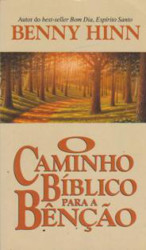 Capa de O caminho bíblico para a bênção - Benny Hinn
