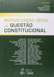 Capa de Repercussão geral da questão constitucional - Luiz Fux; Alexandre Freire; Bruno Dantas