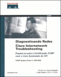 Capa de Diagnosticando Redes Cisco Internetwork Troubleshooting - Laura Chappell e Dan Farkas
