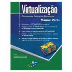 Capa de Virtualização Componente Central do Datacenter - Manoel Veras