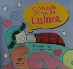 Capa de O Mundo Novo da Luluca - Micheline Lage