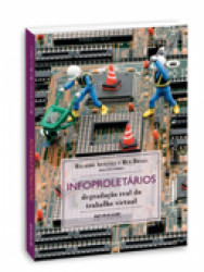 Capa de Infoproletários - ANTUNES, Ricardo, BRAGA, Ruy