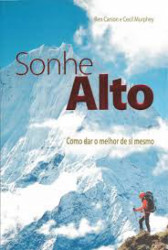 Capa de Sonhe Alto - Ben Carson e Cecil Murphey