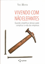 Capa de Vivendo com não elefantes - Yves Moyen