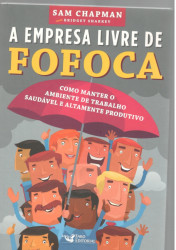 Capa de A Empresa Livre de Fofoca - Sam Chapman