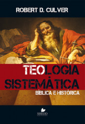 Capa de Teologia Sistemática Bíblica e Histórica - Robert D. Culver