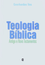 Capa de Teologia Bíblica - Geerhardus Vos