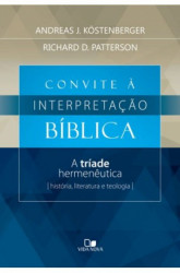 Capa de Convite à Interpretação Bíblica - Andreas j. Köstenberger Richard D. Patterson