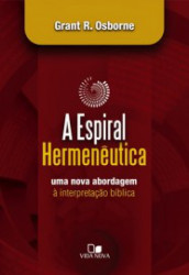 Capa de A espiral hermenêutica - Grant R. Osborne
