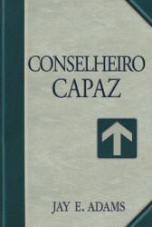 Capa de Conselheiro capaz - Jay E. Adams