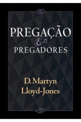 Capa de Pregação e pregadores - Martyn Lloyd-Jones
