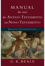 Capa de Manual do uso do antigo no novo testamento - G. K. Beale