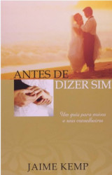 Capa de Antes de dizer sim - Jaime Kemp