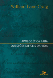 Capa de Apologética para questões difíceis da vida - William Lane Craig