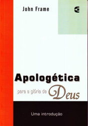 Capa de Apologética para a glória de Deus - John Frame