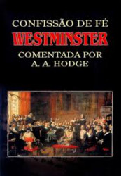 Capa de Confissão de Fé de Westminster - A. A. Hodge