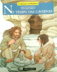 Capa de No Tempo das Cavernas - Ginette Hoffmann e Françoise Lebrun