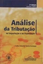 Capa de Análise da tributação na importação e na exportação de bens e serviços - Carlos Eduardo Garcia Ashikaga