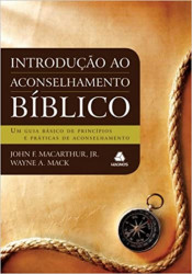 Capa de Introdução ao aconselhamento bíblico - John F. MacArthur Jr.; Waine A. Mack