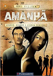Capa de Amanhã, quando a guerra começou - John Marsden