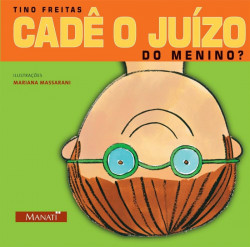Capa de Cadê o Juízo do menino? - Tino Freitas