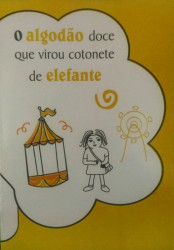 Capa de O Algodão Doce que Virou Cotonete de Elefante - Núbia Soares Albano