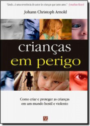 Capa de Crianças Em Perigo - Johann Christoph Arnold