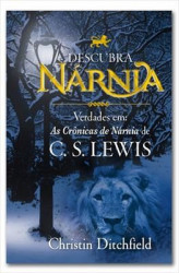 Capa de Descubra Nárnia - Christin Ditchfield