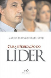 Capa de A Cura e Edificação do Líder - Marcos de Souza Borges