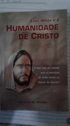 Capa de Ellen White e a humanidade de Cristo - Woodrow W. Whidden