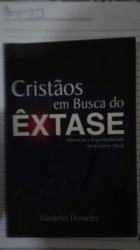 Capa de Cristãos em Busca do Êxtase - Vanderlei Dorneles