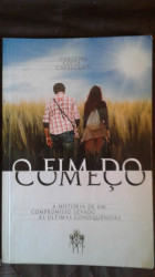 Capa de O fim do começo - Carolina Costa Cavalcanti