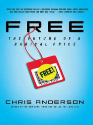 Capa de Free, The Future Of a Radical Price - Chris Anderson