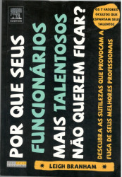 Capa de Por que Seus Funcionários Mais Talentosos Não Querem Ficar? - Leigh Branham