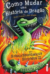 Capa de Como mudar uma história de dragão - Cressida Cowell