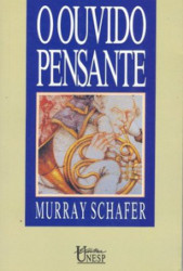 Capa de O ouvido pensante - Murray Schafer