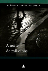Capa de A noite de mil olhos - Flávio Moreira da Costa