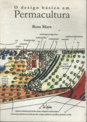 Capa de O design básico em permacultura - Ross Mars