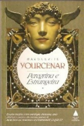 Capa de Peregrina e estrangeira - Marguerite Yourcenar
