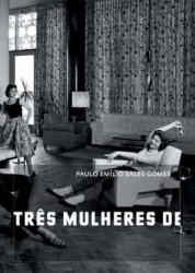 Capa de Três mulheres de três ppps - Paulo Emílio Salles Gomes