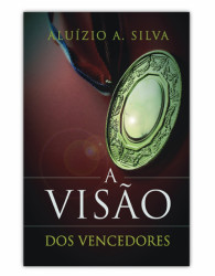 Capa de A visão dos Vencedores - Pastor Aluizio A Silva