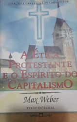 Capa de A ética protestante e o espírito do capitalismo - Max Weber
