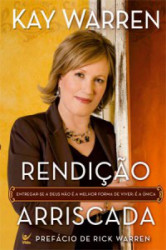 Capa de Rendição Arriscada - Kay Warren